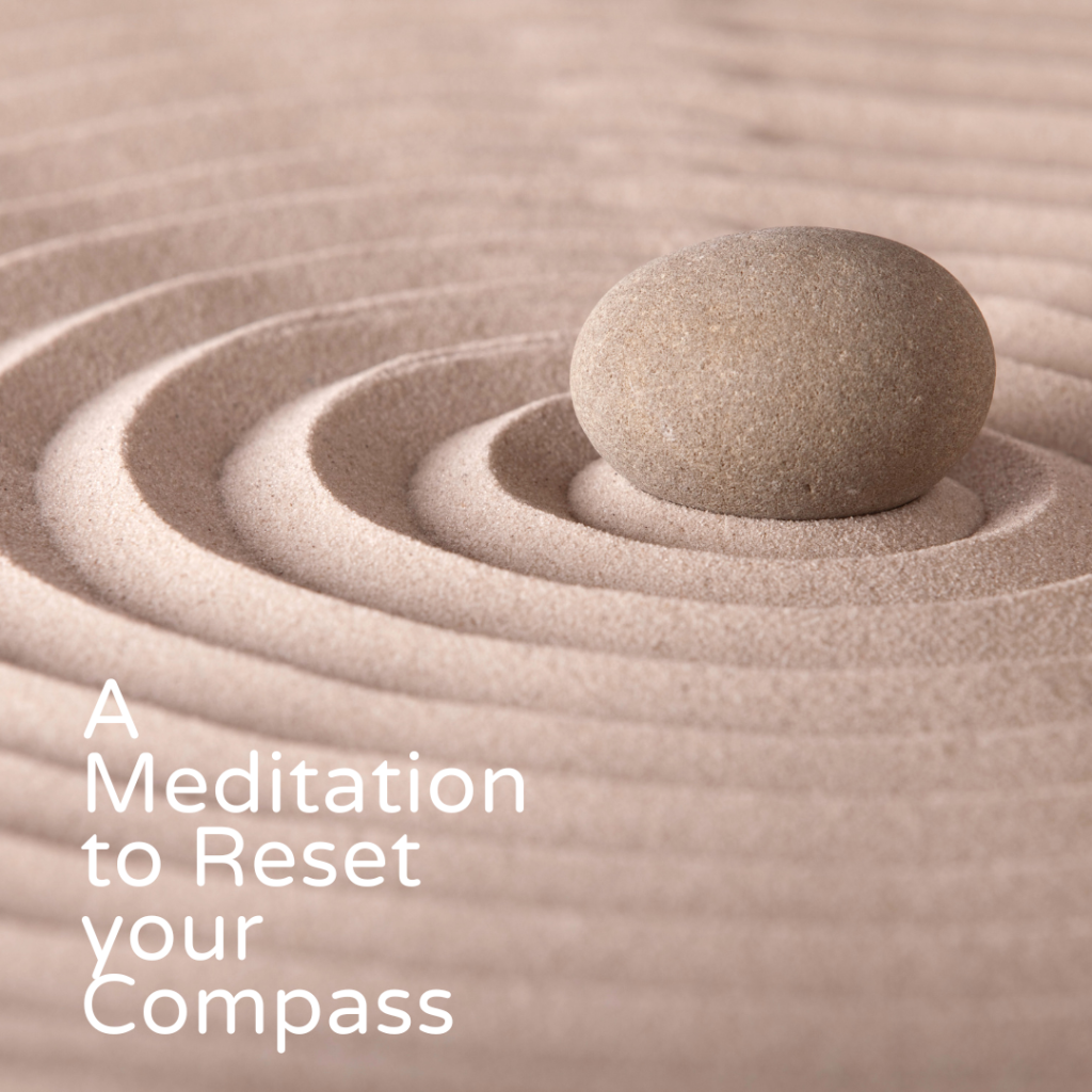 a meditaion to reset your compass