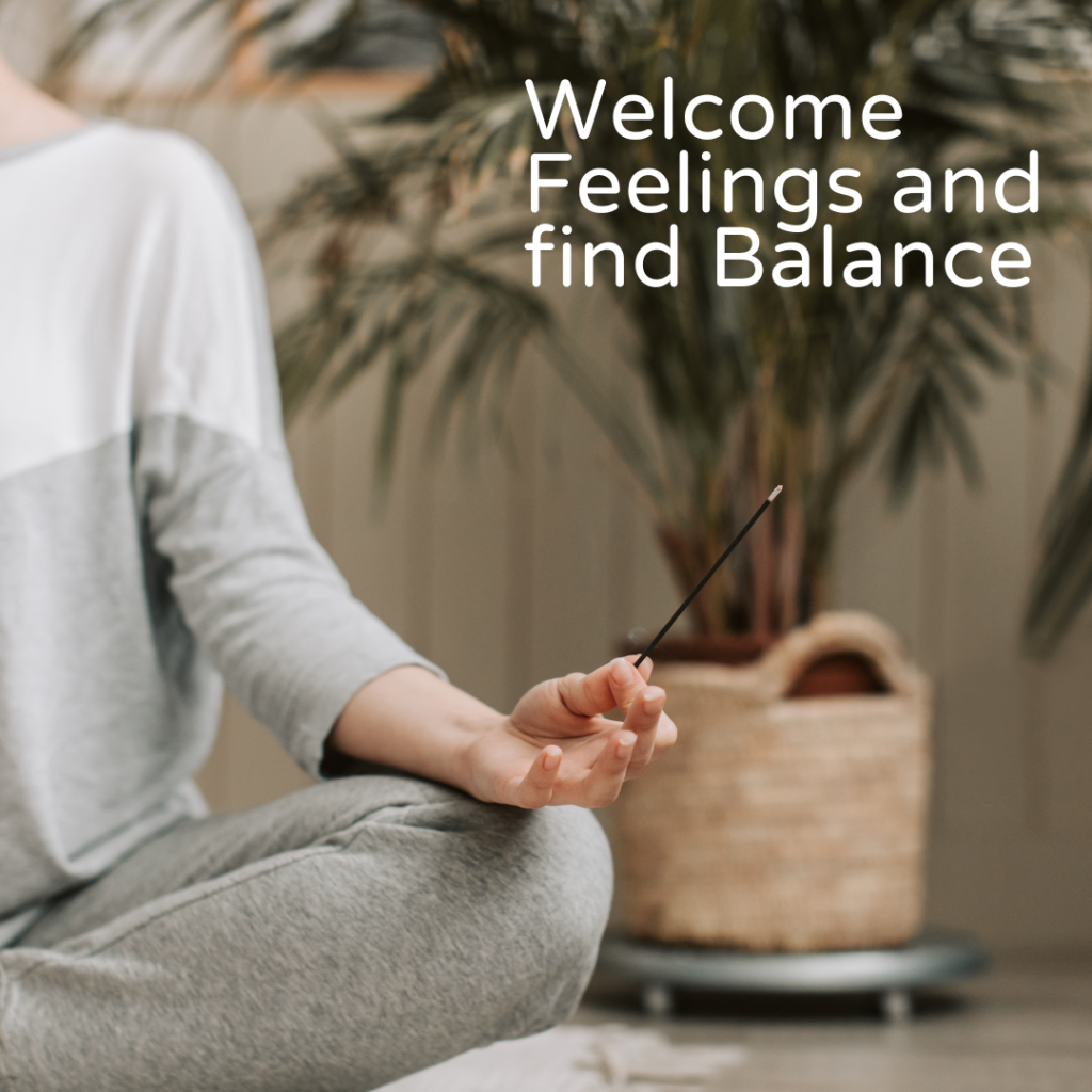 welcome feelings and find balance